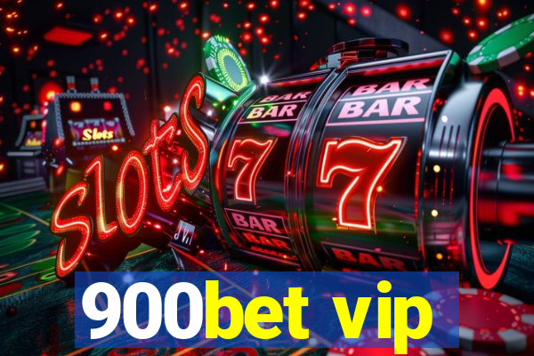 900bet vip